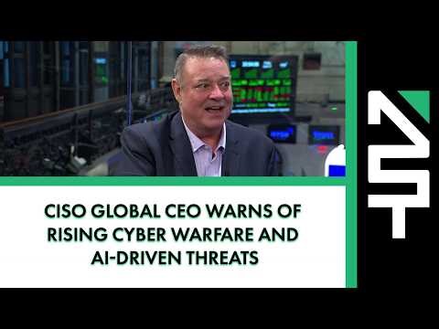CISO Global CEO Warns of Rising Cyber Warfare and AI-Driven Threats