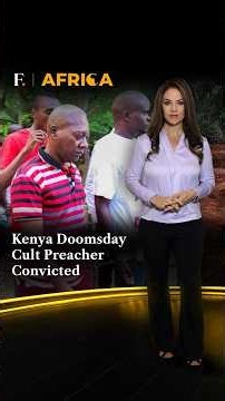 Kenya Doomsday Cult Preacher Convicted | Firtpost Africa
