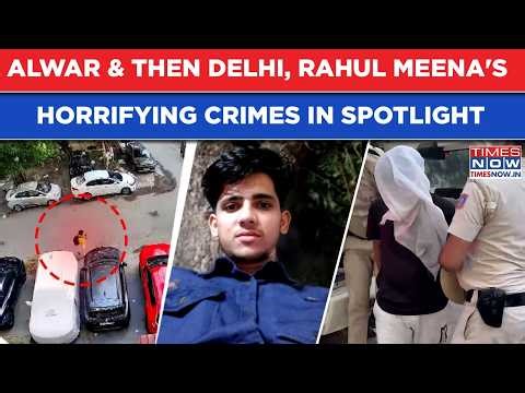 IRS Officer's Daughter's Murder: Who Is Rahul Meena? Alwar Then Delhi, 23-Year-Old Accused's Horrors