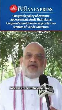 Congress Working Committee took an anti-national decision: Amit Shah on Vande Mataram resolution