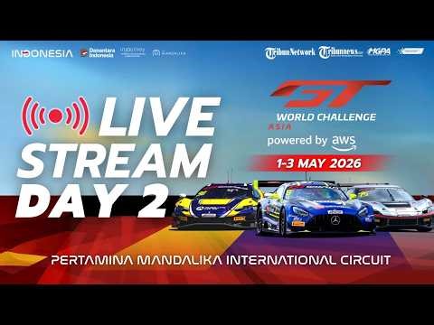 🔴LIVE: GT World Challenge Asia powered by AWS | Mandalika Festival of Speed Round 1 – Day 2 (2026)