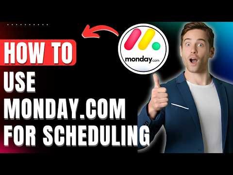 How to Use Monday.com for Scheduling Easily 2026