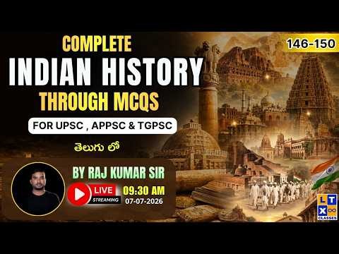 Complete Indian History Through MCQ Series (146-150) By Raj Kumar Sir | For UPSC , APPSC & TGPSC |