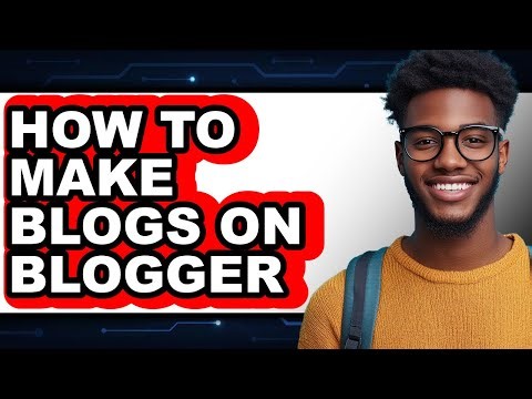 How to Make Blogs on Blogger (only Way)