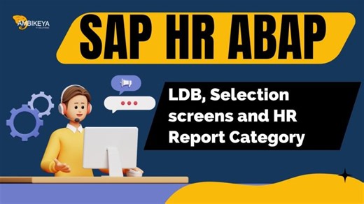 SAP HR ABAP (LDB, Selection screens and HR Report Category) | Best SAP Training | Ambikeya | SAP Knowledge Hub - Ambikeya