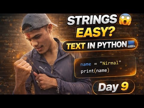 🔥 Day 9 | Python Strings Explained 💻 | (Beginner to Pro) 🚀 | 100 Days Python Challenge 💯