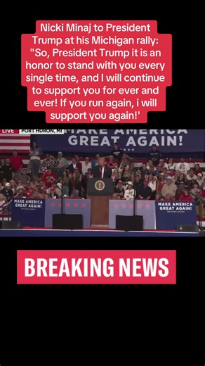 Nicki Minaj to President Trump at his Michigan rally: