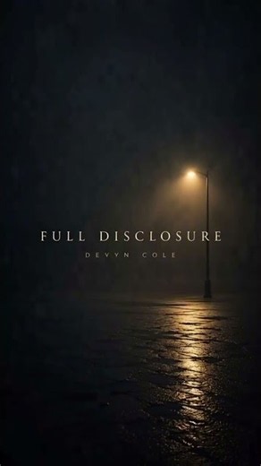 Full Disclosure- Devyn Cole