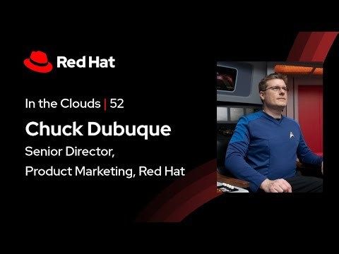 In the Clouds (E52) | Elevating the Enterprise: Red Hat Summit 2026 Preview ft. Chuck Dubuque