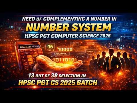 NEED OF COMPLEMENTING A NUMBER IN NUMBER SYSTEM | DIGITAL ELECTRONICS | HPSC PGT COMPUTER SCIENCE