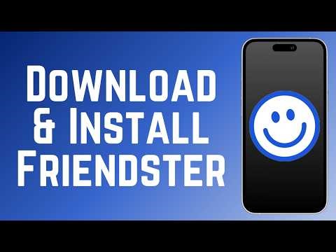 How to Download & Install Friendster App 2026 (Full Guide)