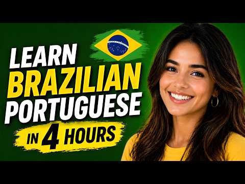 Learn Brazilian Portuguese in 4 Hours (Beginner to Conversation!) 🇧🇷