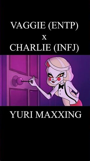 Vaggie ENTP x Charlie INFJ Yuri Couple #charliemorningstar #hazbinhotellucifer #50k #hazbinhotel