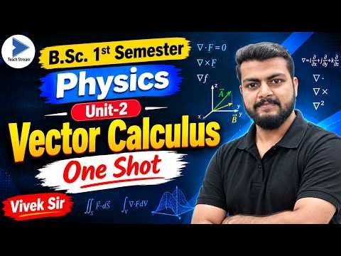 Unit-2 | Mathematicl Physics | Vector Calculus | Vector Differentiation One Shot | Physics by Vivek