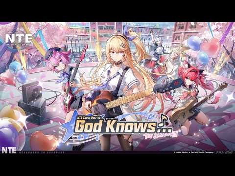 God Knows... (NTE Cover Ver.) | Special Animation