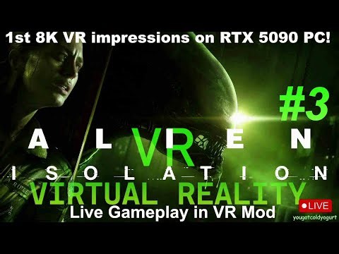 Pt.3 Alien Isolation [Epic Version] VR Mod on RTX 5090 PC / 8K VR Headset / Live Gameplay!