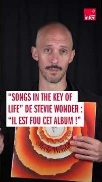 “Songs in the key of life” de Stevie Wonder : “Il est fou cet album”