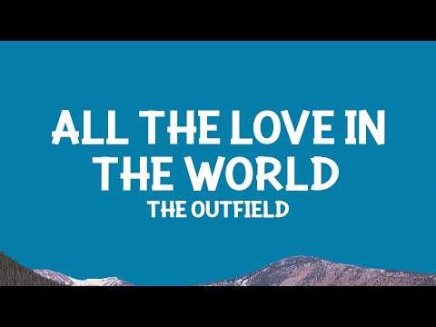 The Outfield - All the Love in the World (Lyrics)