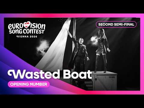 Wasted Boat | Opening Number | Second Semi-Final | Eurovision 2026 | UnitedByMusic 🇦🇹