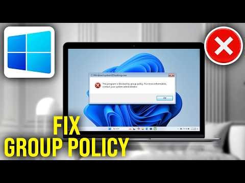 How To Fix This Program is Blocked by Group Policy Error in Windows
