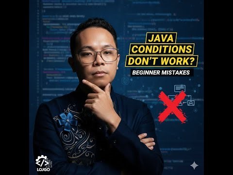Why Your Java Conditions Don’t Work (Beginner Mistakes Explained)