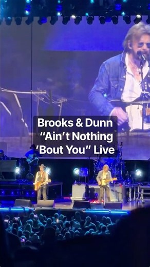 Brooks & Dunn Live in Atlanta - “Ain’t Nothing ’Bout You”