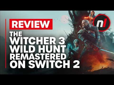 The Witcher III: Wild Hunt Remastered Nintendo Switch 2 Review - Is It Worth It?