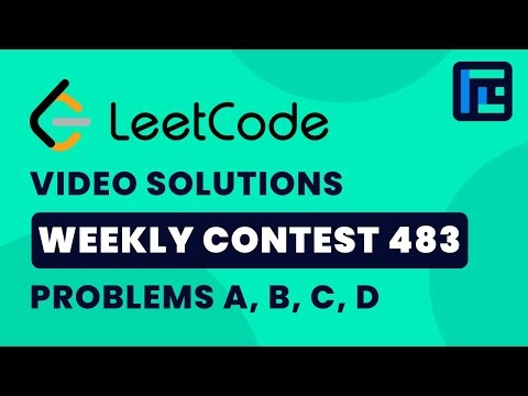 Leetcode Weekly Contest 483 | Video Solutions - A to D | by Suvrat | TLE Eliminators