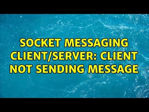 Socket Messaging Client/Server: Client not sending message
