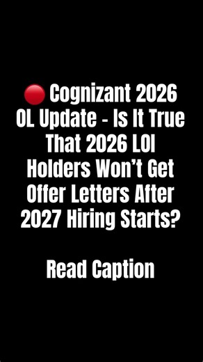 Cognizant 2026 OL Update True That 2026 LOI Holders Won’t Get Offer Letters After 2027 Hiring Starts