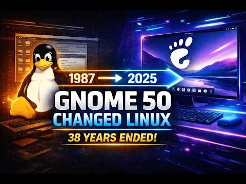 GNOME 50 Changes Linux Forever! | The Most Important Linux Release in 38 Years