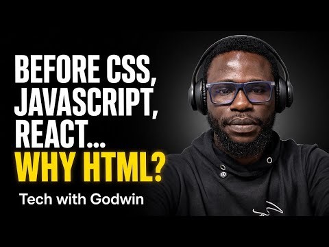 BEFORE CSS, JAVASCRIPT, REACT, WHY HTML ?