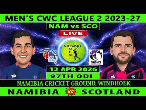 Namibia vs Scotland | NAM vs SCO Live | 97th Match of ICC Men's CWC League 2 2023-27 | SCO vs NAM