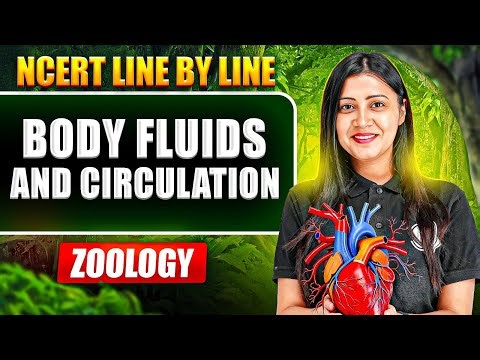 Body Fluids and Circulation FULL CHAPTER || NCERT Line by Line || Tulika Mam