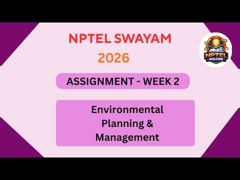 NPTEL Environmental planning and management ASSIGNMENT 2 Solutions | Week 2 JAN 2026 #nptel