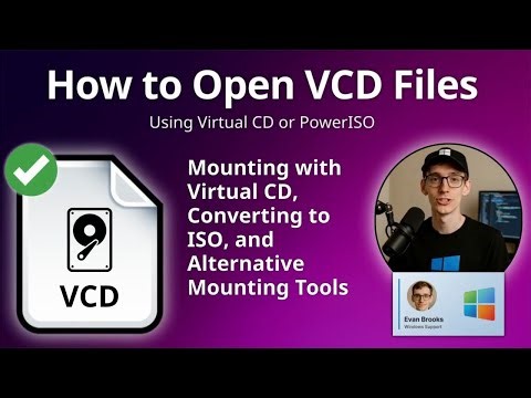 How to Open VCD Files (Virtual CD or PowerISO)