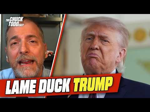 Trump Is Already In The LAME DUCK Stage Of His Presidency | Chuck Todd Politics Podcast