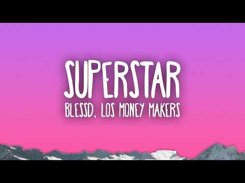 Blessd, Los Money Makers - SUPERSTAR