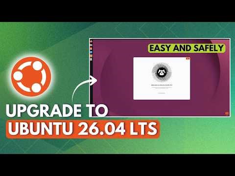 Upgrading to Ubuntu 26.04: Everything Important You Need to Know