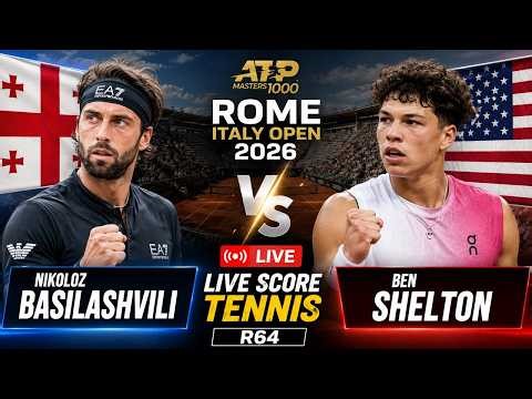 Nikoloz Basilashvili vs Ben Shelton 🎾LIVE SCORE TENNIS ATP ROME ITALY OPEN 2026 | R64