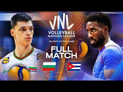 Bulgaria 🇧🇬 vs. Cuba 🇨🇺 | VNL 2025 - Full Match | Week 3