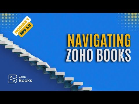 Zoho Books Course - Interface Tour | Module 1 – Episode 1.2