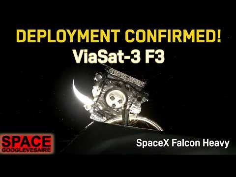 SpaceX Successfully Deploys ViaSat-3 F3 Satellite! Epic Deployment Moment