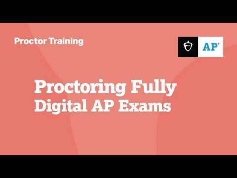 Proctoring Fully Digital AP Exams