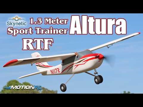 ALL NEW! Skynetic Altura 1.3M RTF Sport Trainer Flight | Motion RC