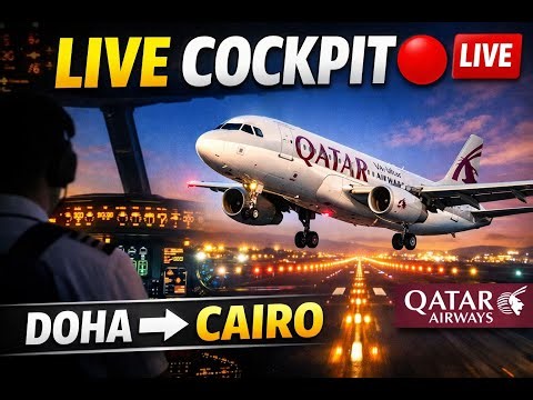 LIVE: Inside Cockpit ✈️ Doha to Cairo | Qatar Airways A320 Full Flight (Real Pilot View)