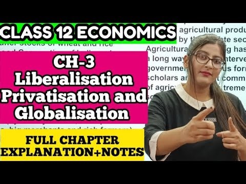 CLASS 12 INDIAN ECONOMIC DEVELOPMENT CHAPTER:- 3 LIBERALISATION PRIVATISATION AND GLOBALISATION