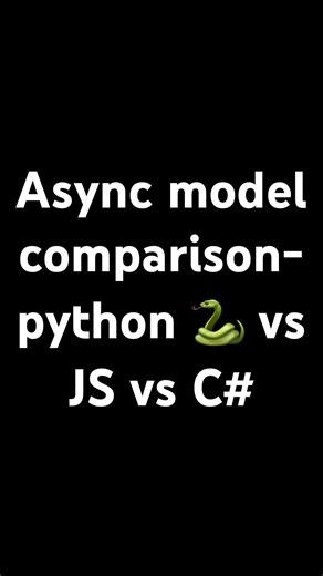 Async model comparison- python 🐍 vs c# vs js