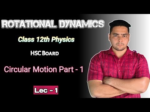 Rotational Dynamics | Class 12th Physics Chapter 1 | Circular Motion Part 1 | MH Board 
