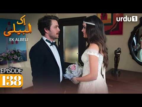 Ek Albeli | Episode 138 | Turkish Drama | Sunshine Girls | Güneşin Kızları